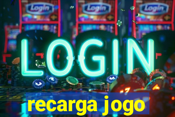 recarga jogo